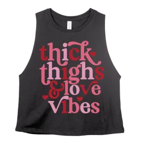 Thick Thighs Love Vibes Funny Valentines Workout Cropped Tank/ Gifts for Her/ Funny Tank Top/ Adult Sizes Available
